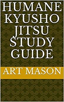 * Humane Kyusho Jitsu Beginners Study Guide