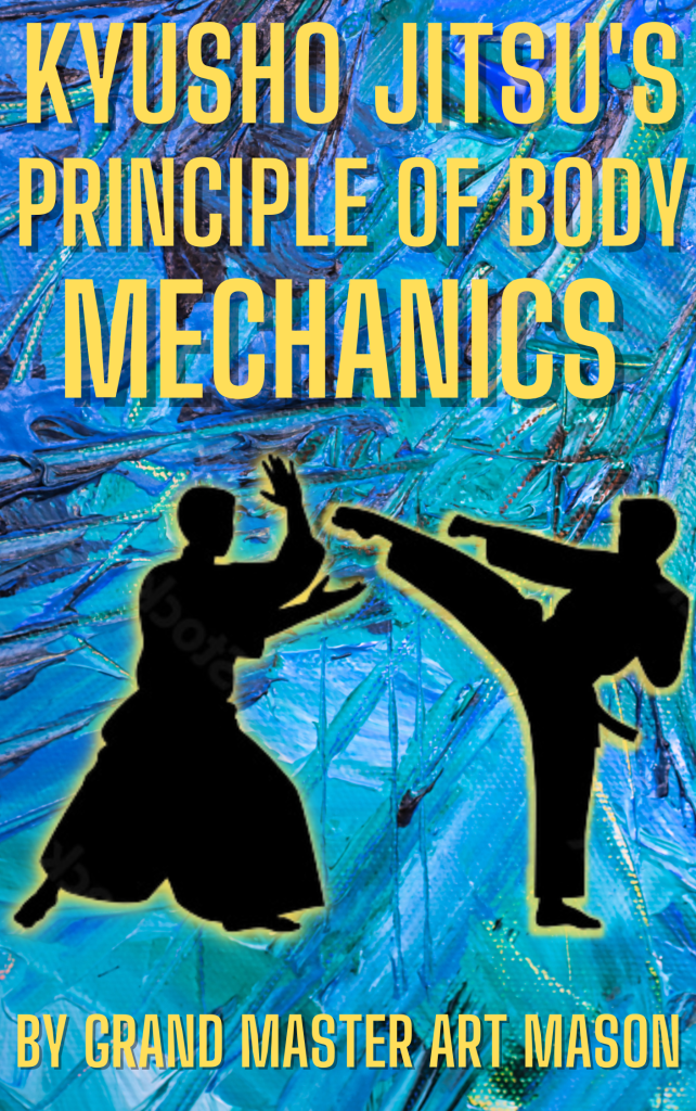 * Kyusho Jitsu's Principle of Body Mechanics