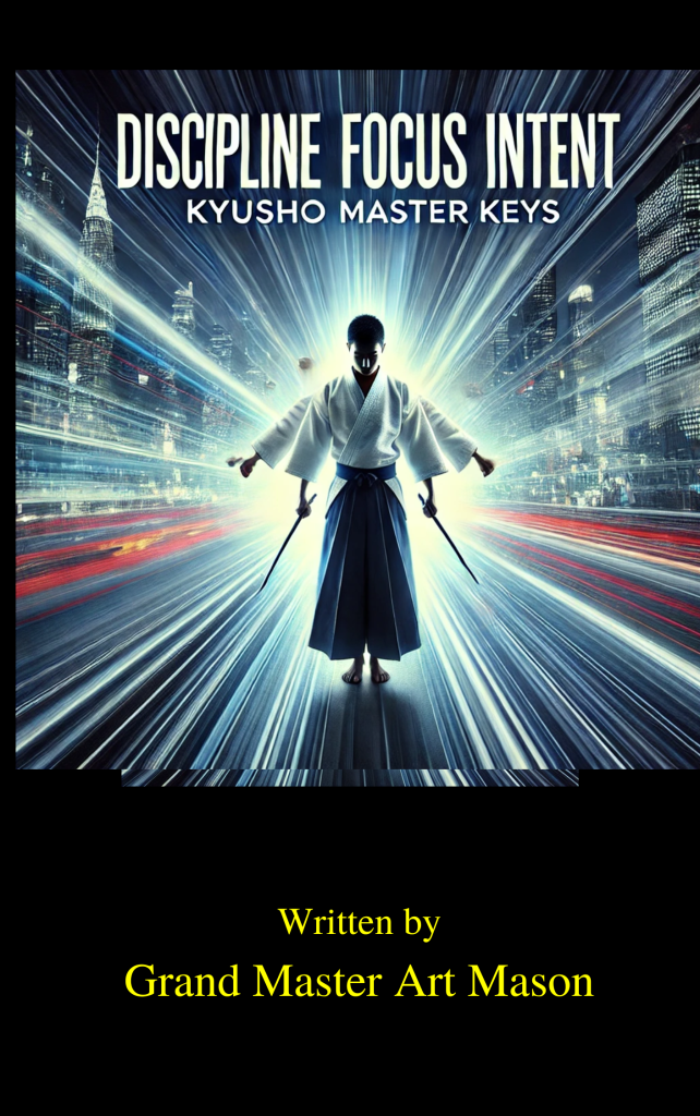 Discipline Focus Intent: Kyusho Master Keys